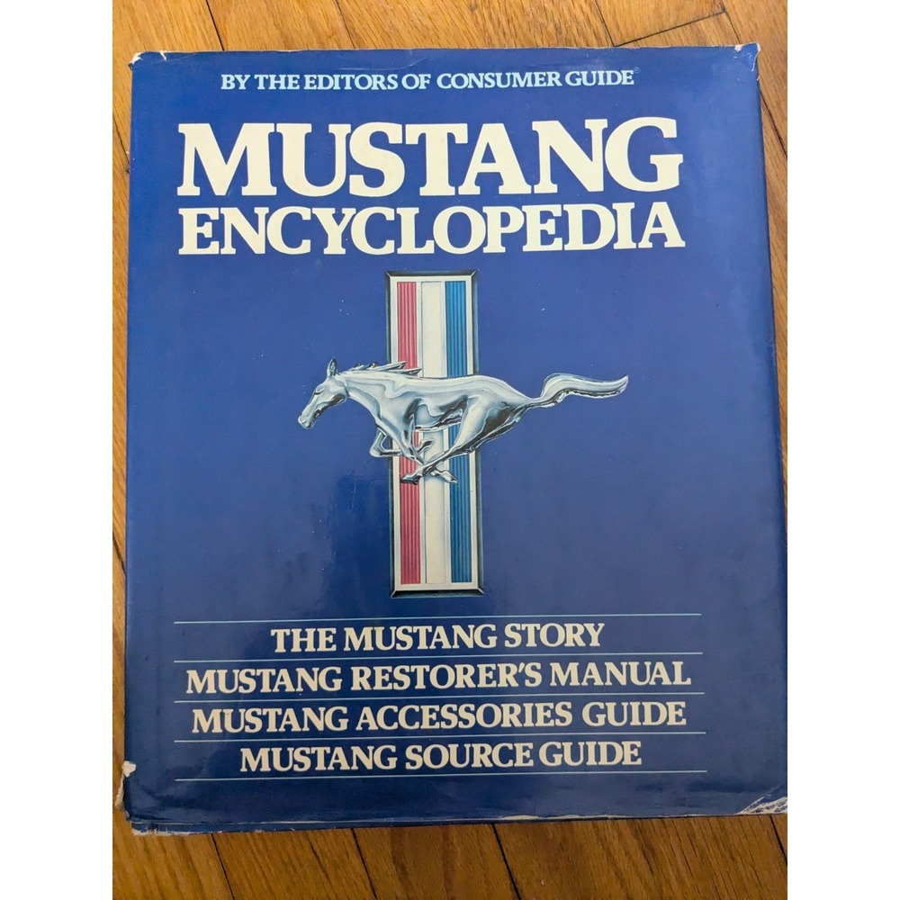 Mustang Encyclopedia By: The Editors Of Consumer Guide 1982